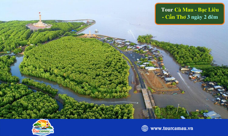 Tour Cà Mau - Bạc Liêu - Cần Thơ 3 ngày 2 đêm