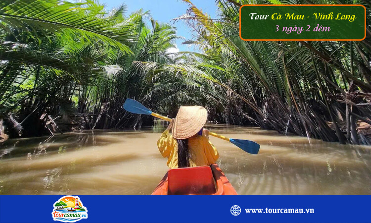 Tour Cà Mau - Vĩnh Long 3 ngày 2 đêm