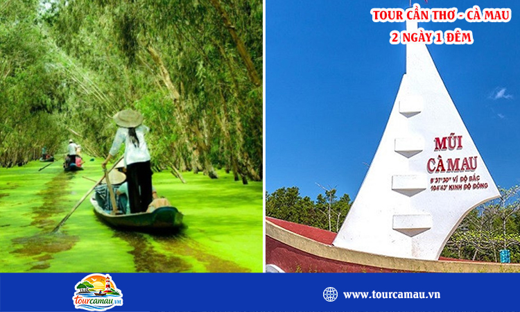 Tour Cần Thơ Cà Mau 2 ngày 1 đêm